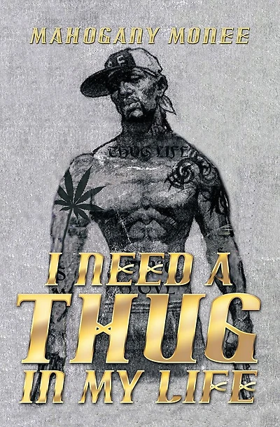 I NEED A THUG IN MY LIFE