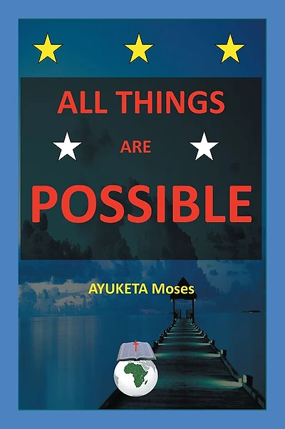 ALL THINGS ARE POSSIBLE