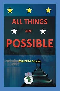 ALL THINGS ARE POSSIBLE