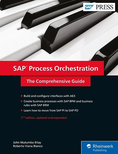 SAP Process Orchestration: The Comprehensive Guide