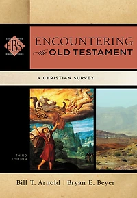 Encountering the Old Testament: A Christian Survey