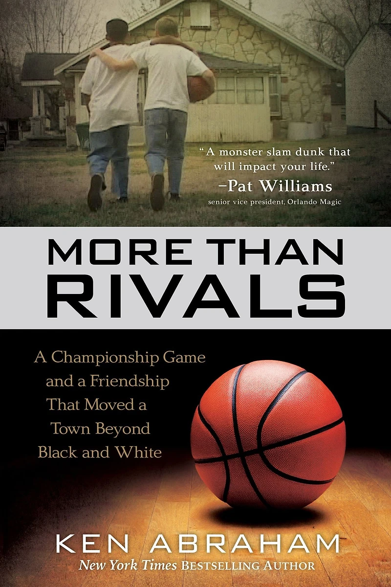 More Than Rivals: a Championship Game and Friendship That Moved Town Beyond Black White