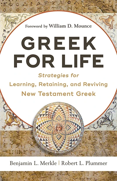 Greek for Life: Strategies Learning, Retaining, and Reviving New Testament