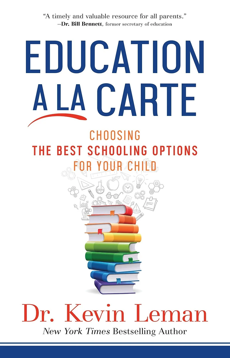Education a la Carte: Choosing the Best Schooling Options for Your Child