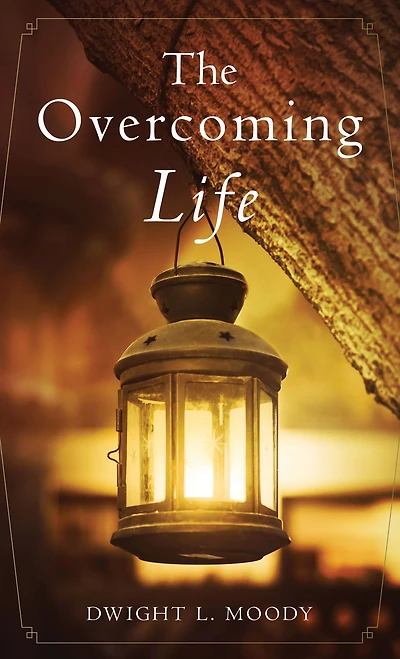 The Overcoming Life and Other Sermons