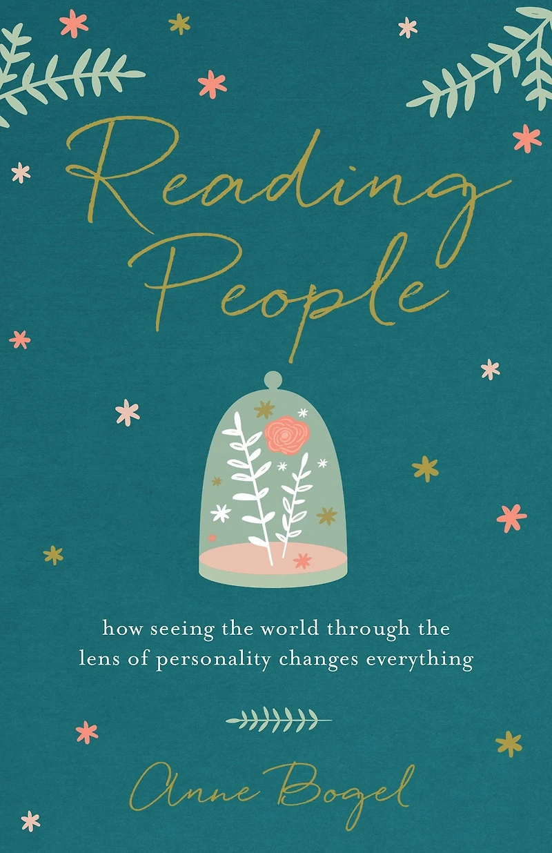 Reading People: How Seeing the World through Lens of Personality Changes Everything
