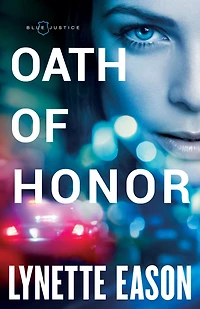 Oath of Honor (Blue Justice Book #1)