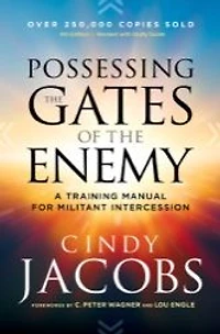 Possessing the Gates of Enemy: A Training Manual for Militant Intercession