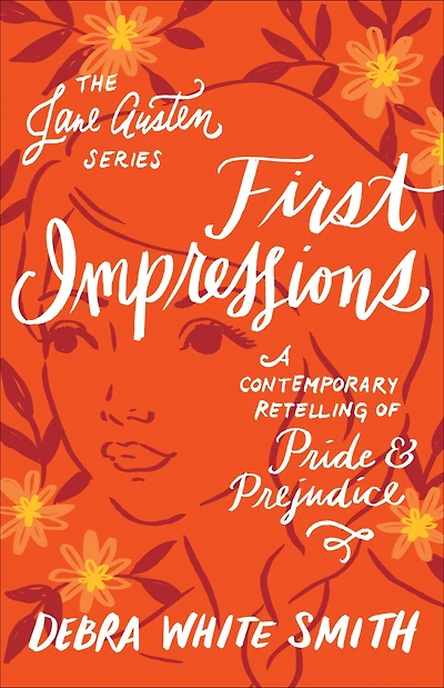 First Impressions: A Contemporary Retelling of Pride and Prejudice
