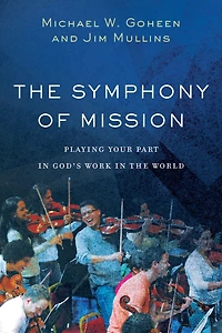 the Symphony of Mission: Playing Your Part God's Work World