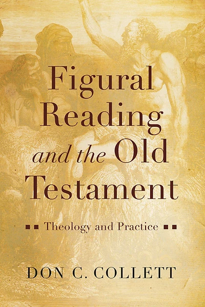 Figural Reading and the Old Testament: Theology Practice