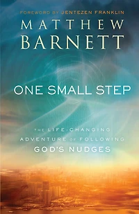 One Small Step: The Life-Changing Adventure of Following God's Nudges
