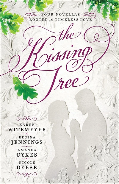 The Kissing Tree: Four Novellas Rooted Timeless Love