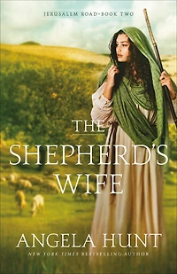 The Shepherd's Wife (Jerusalem Road Book #2)