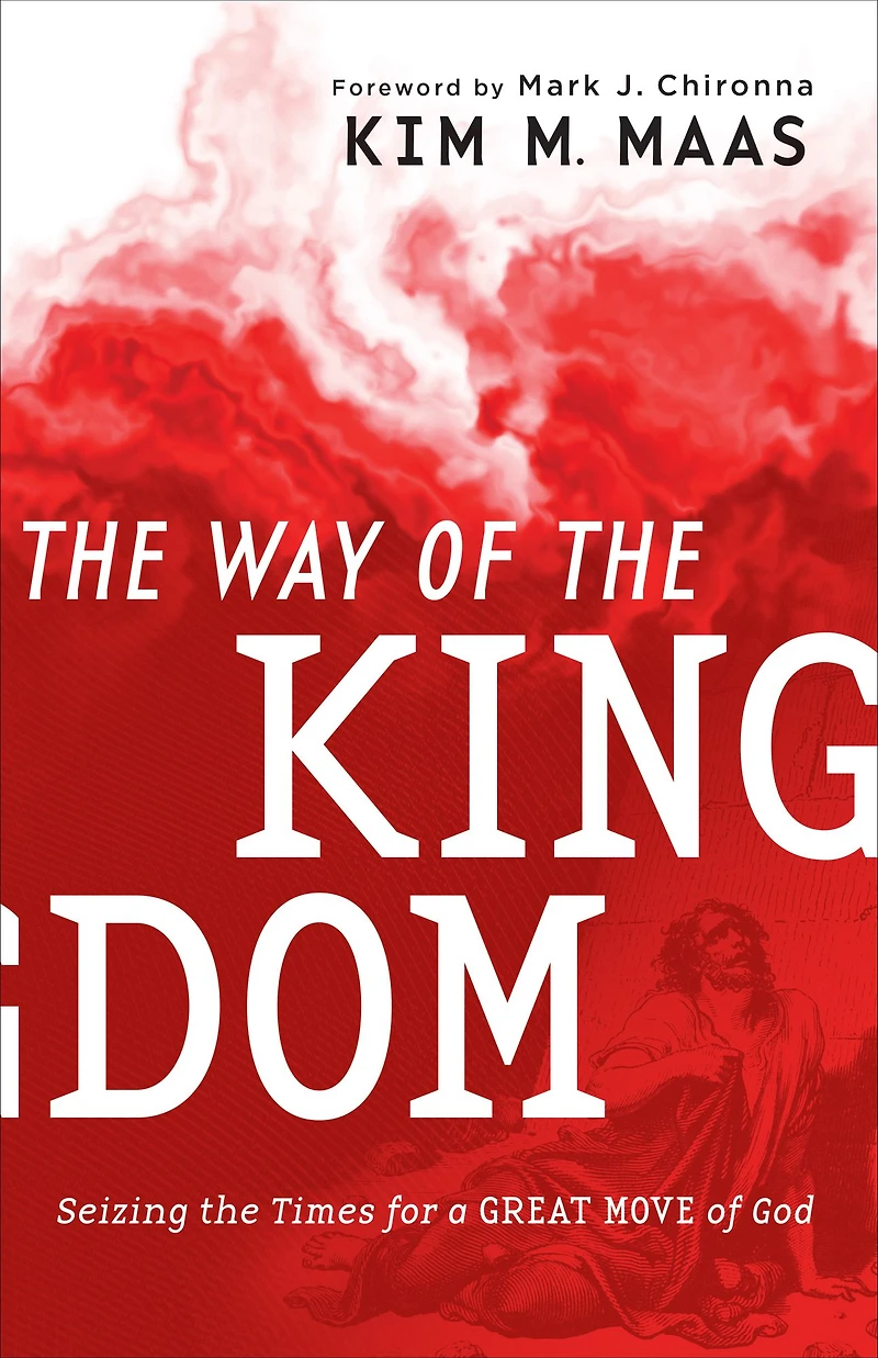 the Way of Kingdom: Seizing Times for a Great Move God