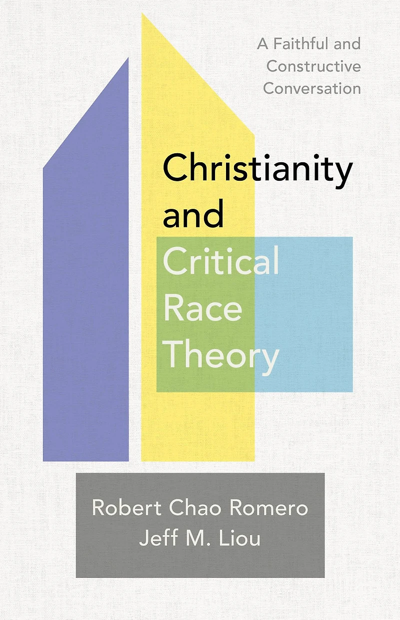 Christianity and Critical Race Theory: A Faithful Constructive Conversation