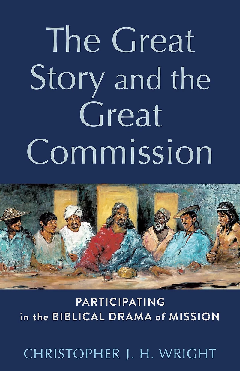 the Great Story and Commission: Participating Biblical Drama of Mission