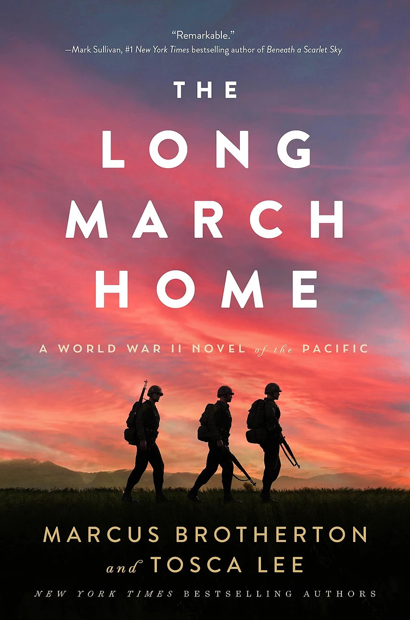 the Long March Home: A World War II Novel of Pacific