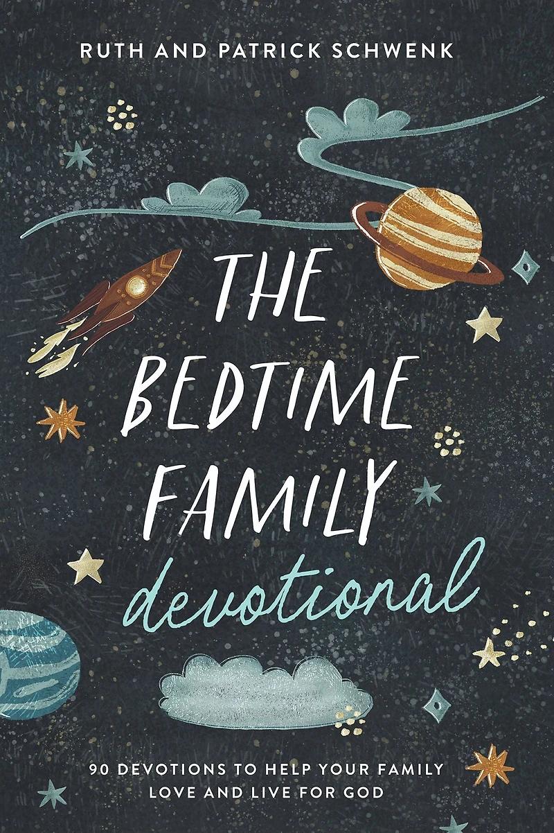 The Bedtime Family Devotional: 90 Devotions to Help Your Love and Live for God