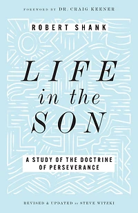 Life the Son: A Study of Doctrine Perseverance