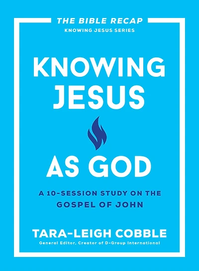 Knowing Jesus as God: A 10-Session Study on the Gospel of John