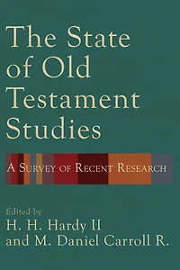 The State of Old Testament Studies: A Survey Recent Research