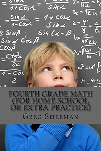 Fourth Grade Math: (For Homeschool or Extra Practice)
