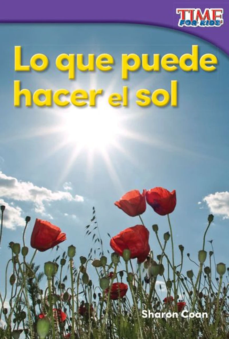Lo que puede hacer el sol (What the Sun Can Do) (TIME For Kids Nonfiction Readers)