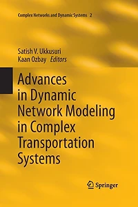Advances Dynamic Network Modeling Complex Transportation Systems