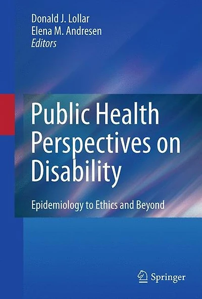 Public Health Perspectives on Disability: Epidemiology to Ethics and Beyond