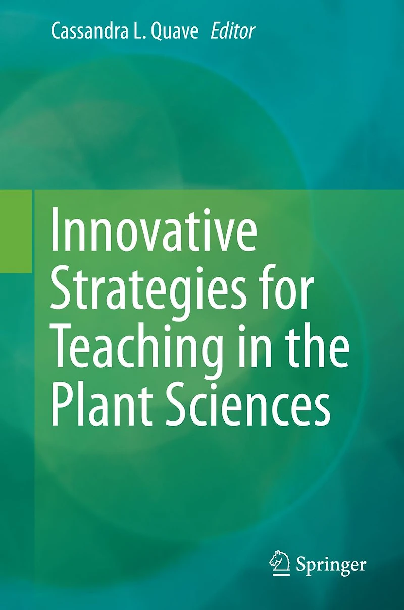 Innovative Strategies for Teaching the Plant Sciences