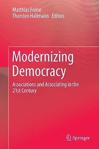 Modernizing Democracy: Associations and Associating the 21st Century