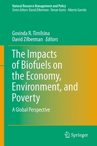 The Impacts of Biofuels on the Economy, Environment, and Poverty: A Global Perspective