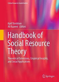 Handbook of Social Resource Theory: Theoretical Extensions, Empirical Insights, and Applications