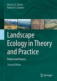 Landscape Ecology Theory and Practice: Pattern Process
