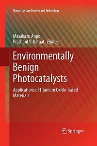 Environmentally Benign Photocatalysts: Applications of Titanium Oxide-based Materials