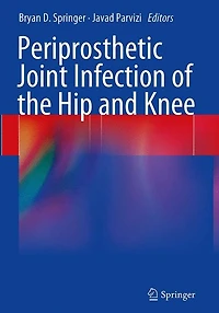 Periprosthetic Joint Infection of the Hip and Knee
