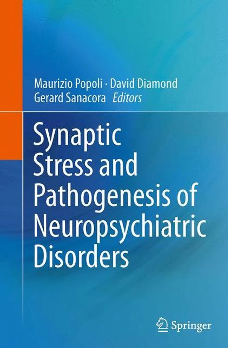 Synaptic Stress and Pathogenesis of Neuropsychiatric Disorders