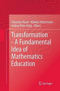 Transformation - A Fundamental Idea of Mathematics Education