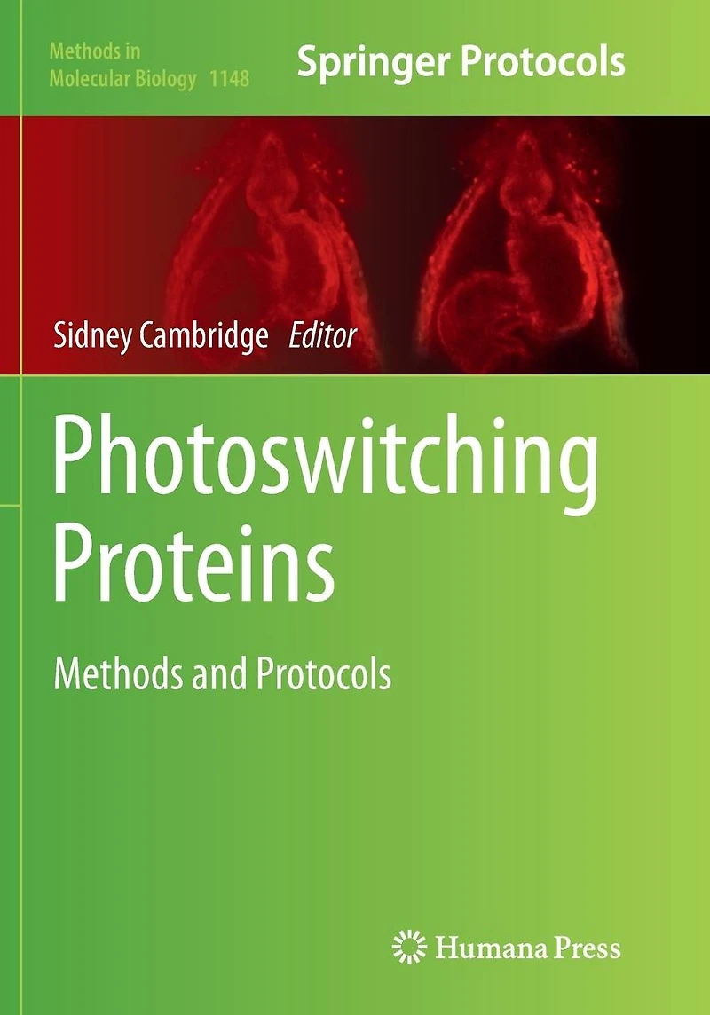 Photoswitching Proteins: Methods and Protocols