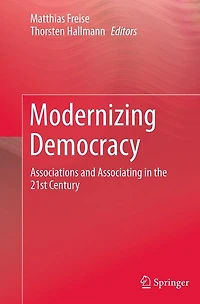 Modernizing Democracy: Associations and Associating the 21st Century