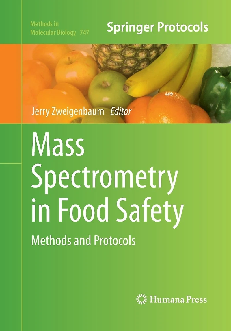 Mass Spectrometry Food Safety: Methods and Protocols