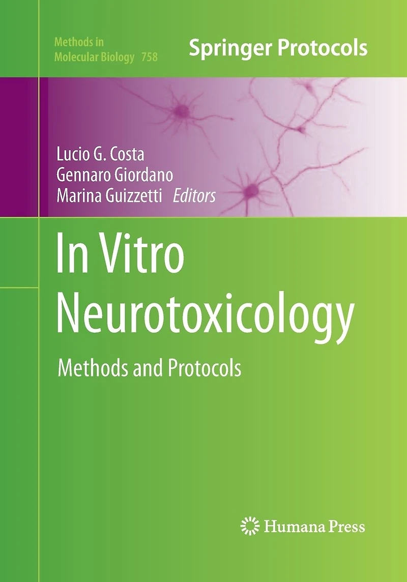 Vitro Neurotoxicology: Methods and Protocols