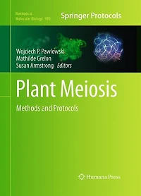Plant Meiosis: Methods and Protocols