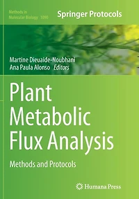 Plant Metabolic Flux Analysis: Methods and Protocols