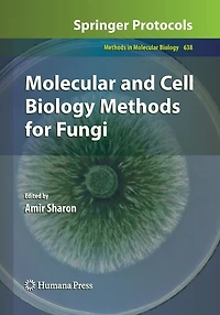 Molecular and Cell Biology Methods for Fungi