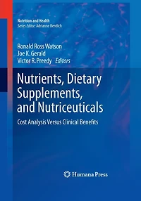 Nutrients, Dietary Supplements, and Nutriceuticals: Cost Analysis Versus Clinical Benefits
