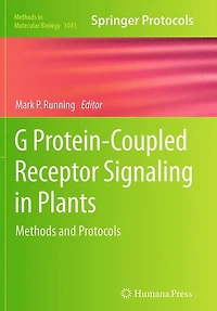 G Protein-Coupled Receptor Signaling Plants: Methods and Protocols