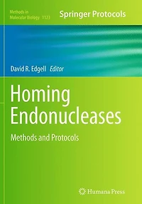 Homing Endonucleases: Methods and Protocols