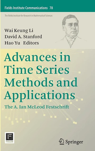 Advances Time Series Methods and Applications: The A. Ian McLeod Festschrift